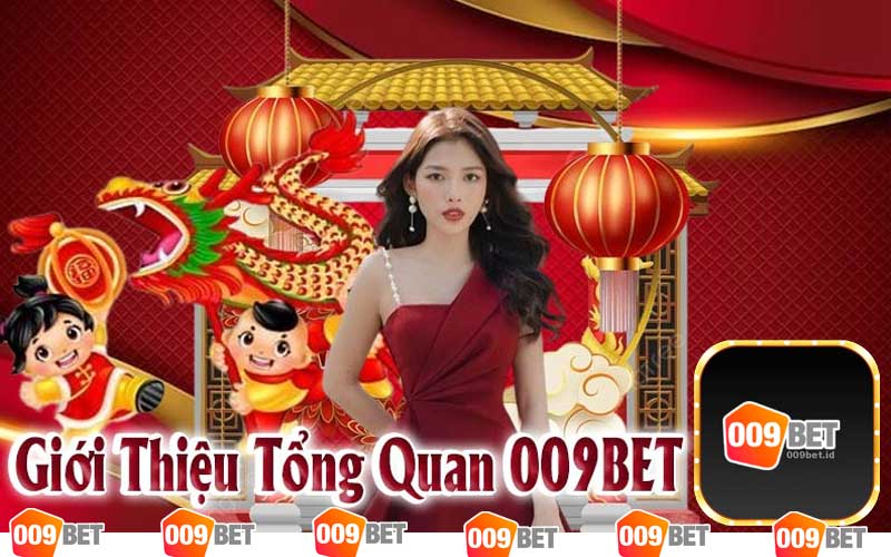 Giới thiệu tổng quan nhà cái 009bet